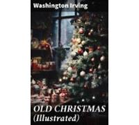 Old Christmas (illustrated) (ebook)