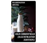 Old Christmas (illustrated Edition) (ebook)
