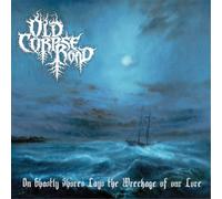 Old Corpse Road On Ghastly Shores Lays Wreckage of Our Lore (CD) Album