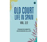 Old Court Life in Spain vol. 2/2
