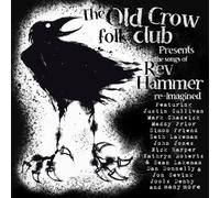 Old Crow Folk Club Presents Songs of Rev Hammer Re - Old Crow Folk Club Presents The Songs Of Rev Hammer Re?Imagined / Various - Black