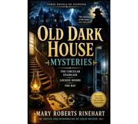 Old Dark House Mysteries: Three Nnovels of Suspense