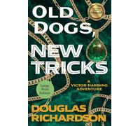 Old Dogs, New Tricks: 1 (A Victor Harding Adventure)
