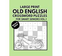 Old English Crossword Puzzle book Vol.1: Nostalgic Vintage British & English Themes with large print clues, A thoughtful gift for English history ... (The Vintage Nostalgia Crossword Collection)