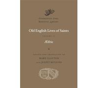 Old English Lives of Saints, Volume II (Dumbarton Oaks Medieval Library)