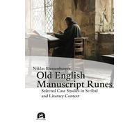 Old English Manuscript Runes: Selected Case Studies in Scribal and Literary Context: 55