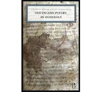Old English Poetry: An Anthology (Broadview Anthology of British Literature Edition)