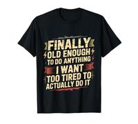 Old Enough To Do It Too Tired To Actually Try Camiseta