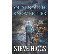 Old Enough to Know Better: Albert Smith's Mystery Thrillers Book 6