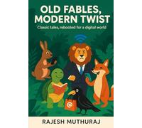 Old Fables, Modern Twist: Classic Tales, Rebooted for a Digital World