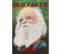 Old Fart's Stuff: Funny, seniors, journal, notebook for old guys
