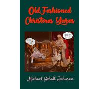 Old Fashioned Christmas Yarns