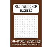 Old Fashioned Insults Word Search Puzzle Book: Vintage Insults Word Search Puzzle Book for Adults | 50+ Funny and Old-Fashioned Insults to Discover | ... for Word Lovers, History Buffs & Humor Fans