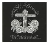 Old Firm Casuals - For the Love of It All [Vinyl LP]