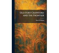 Old Fort Crawford and the Frontier