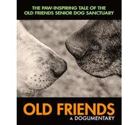 Old Friends: A Dogumentary [USA] [Blu-ray]