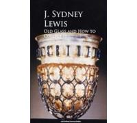 Old Glass And How To Collect It (ebook)
