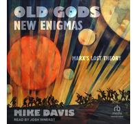 Old Gods, New Enigmas: Marx's Lost Theory