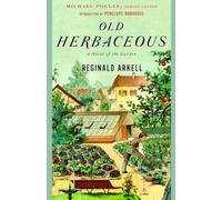 Old Herbaceous: A Novel of the Garden (Modern Library Gardening)
