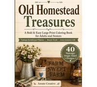 Old Homestead Treasures: A Bold & Easy Large Print Coloring Book for Adults and Seniors