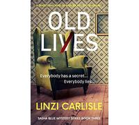 Old Lies: A Traditional English Murder Mystery Whodunit: 3 (The Sasha Blue Mystery Series)