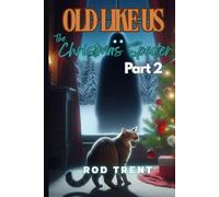 Old Like Us: The Christmas Specter Part 2: 10