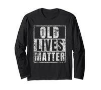 Old Lives Matter Divertido Regalo para Fiesta de Cumpleaños Camiseta de Papá Manga Larga