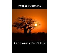 Old Lovers Don't Die (Medical thrillers: A Trilogy : 1.Does it Hurt to Die 2.Old Lovers Don't Die 3.Let Him Die)