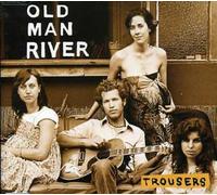 Old Man River - Trousers EP