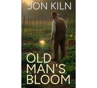 Old Man's Bloom (The Garden at the End of the Galaxy)
