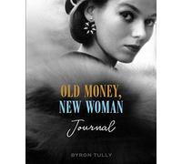Old Money, New Woman Journal