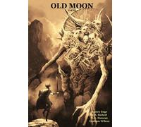 Old Moon Quarterly: Issue 3, Winter 2023 (Old Moon Quarterly; A Magazine of Dark Fantasy and Sword and Sorcery)