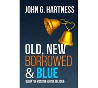 Old, New, Borrowed, & Blue (Bubba the Monster Hunter)