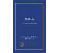 Old Paris (v.2): its court and literary salons