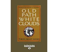 Old Path White Clouds [Large Print Volume 2 of 2]: Walking in the Footsteps of the Buddha