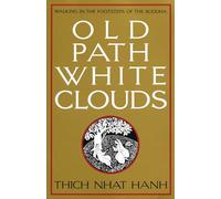 Old Path White Clouds: Walking in the Footsteps of the Buddha