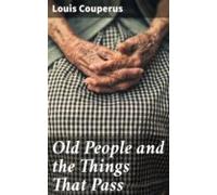 Old People And The Things That Pass (ebook)
