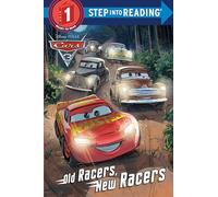 Old Racers, New Racers (Disney/Pixar Cars 3) (Cars 3: Step Into Reading, Step 2)
