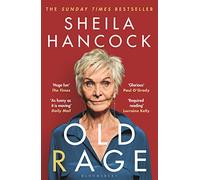 Old Rage: 'One of our best-loved actor's powerful riposte to a world driving her mad’ - DAILY MAIL