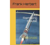 Old Rambling House: Dune Writer Frank Herbert Old is Gold Collection (Dune Writer Frank Herbert Old is Gold Collections)