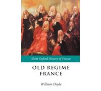 Old Regime France 1648-1788 (Tapa blanda) Short Oxford History of France