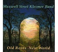 Old Roots New World by Maxwell St. Klezmer Band (2002-08-27)