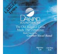 Old Rugged Cross Made The Difference [Accompaniment/Performance Track] by Made Popular By: Gaither Vocal Band