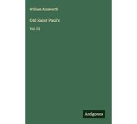 Old Saint Paul's: Vol. III