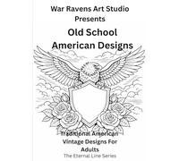Old School American Designs: A Bold Line Adult Coloring Book Featuring Eagles, Panthers, Skulls, Pin-Ups, Dice and Vintage Icons