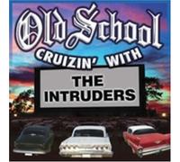 Intruders - Old School Cruzin With the Intruders