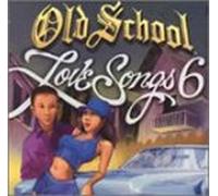 Old School Love Songs - Vol. 6-Old School Love Songs