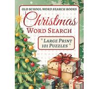 Old School Word Search Books: Christmas Word Search: A Comforting Collection of Large Print Christmas Word Search Puzzles and Old-Fashioned Holiday Word Finds for Seniors, Adults and Teens