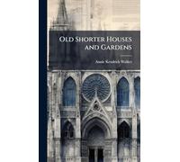Old Shorter Houses and Gardens