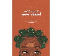 old soul new vessel